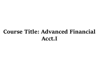 Advanced Financial Acct-I Chap 1-6.pdf